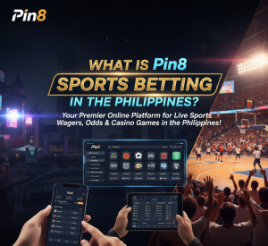 What is Pin8 Sports Betting in the Philippines